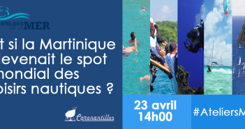 Table ronde n°7 : « Et si la Martinique devenait le spot mondial des loisirs nautiques ? »